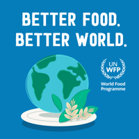 Better Food. Better World. podcast