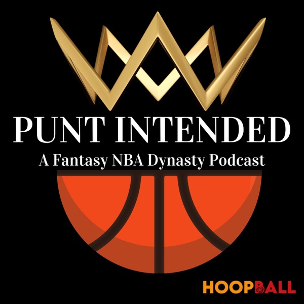 Punt Intended: A Fantasy NBA Dynasty Podcast Artwork