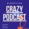 Everything Crazy Podcast artwork