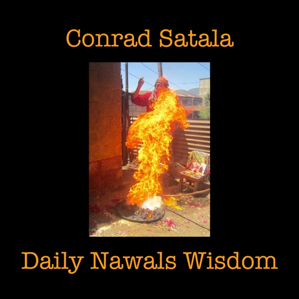 Daily Nawals Wisdom - Conrad Satala Artwork