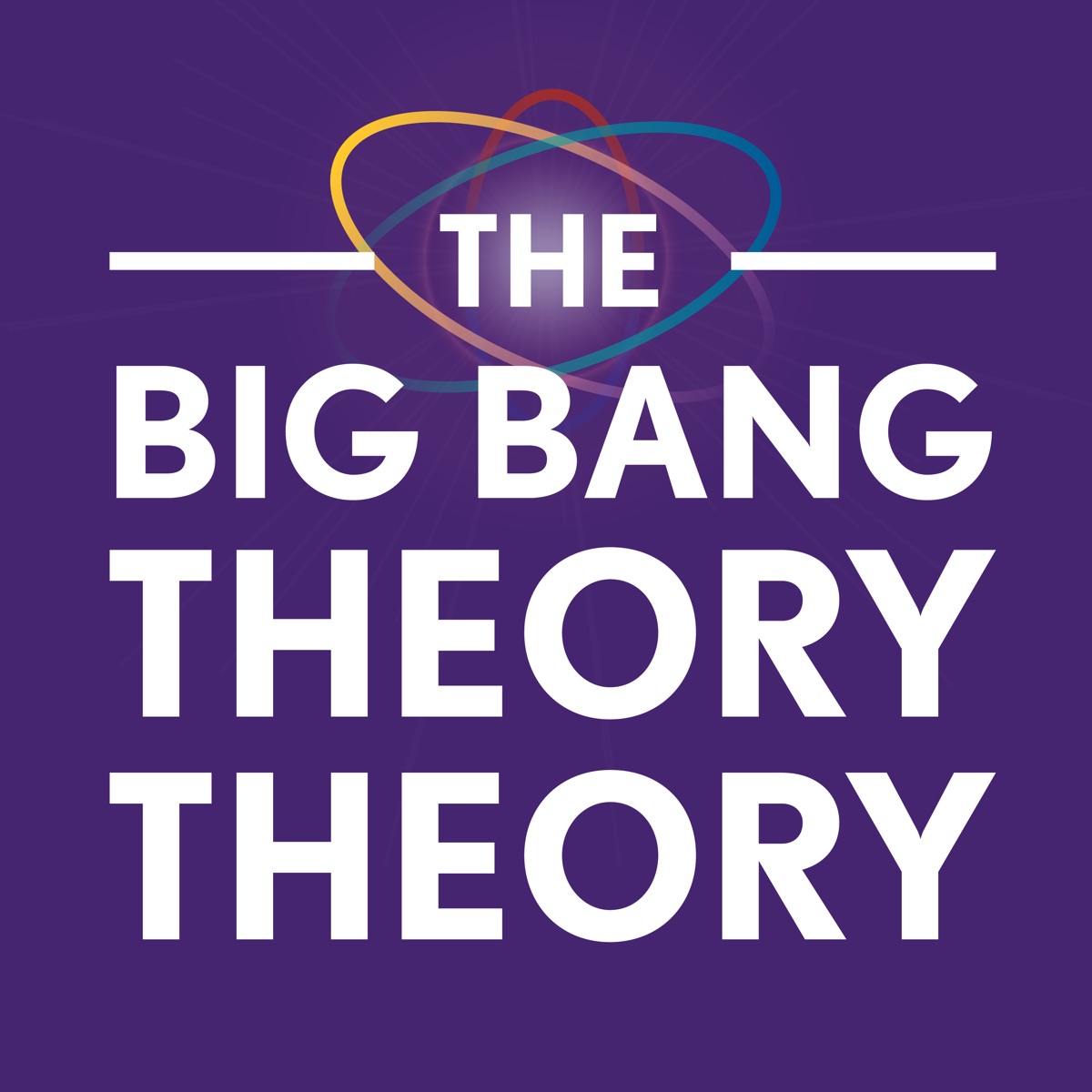 The Big Bang Theory Theory â€“ Podcast â€“ Podtail