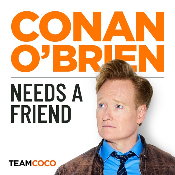 Conan O’Brien Needs A Friend Artwork