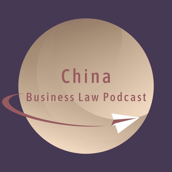 China Business Law Podcast Artwork