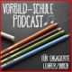 Der Vorbild-Schule Podcast