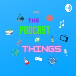 The Podcast of Things