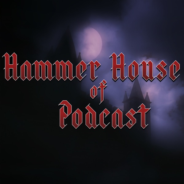 Hammer House of Podcast