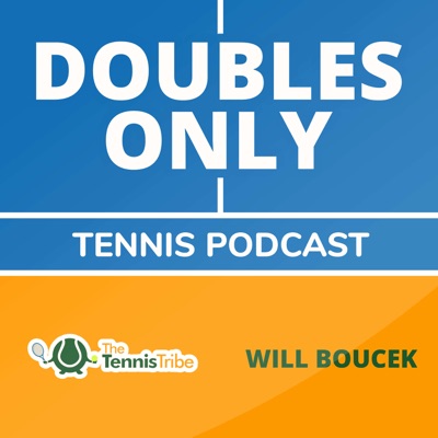 Doubles Only Tennis Podcast Doubles Only Tennis Podcast