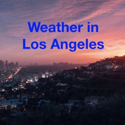 06-06-2024 - Today's Weather in Los Angeles