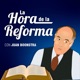 La hora de la Reforma con Juan Boonstra