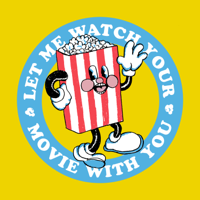 Let Me Watch Your Movie With You podcast