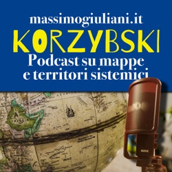 Korzybski (mappe e territori sistemici)