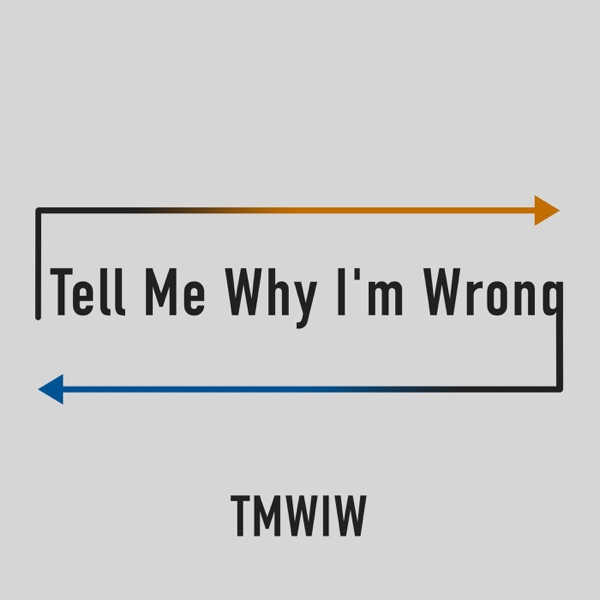 Tell Me Why I'm Wrong Artwork