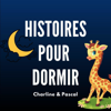HISTOIRES POUR DORMIR - Charline & Pascal