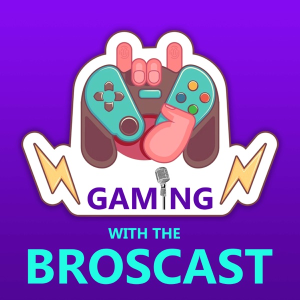 Artwork for Gaming with the Broscast