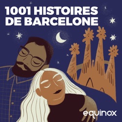 Les 1001 histoires de Barcelone