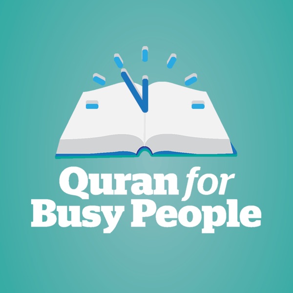 Quran For Busy People: Weekly insights into the simple beauty and spiritual depth of Islam – from the inside-out