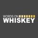 Words on Whiskey - Ep14 - Sept 2nd - Jack O'Shea
