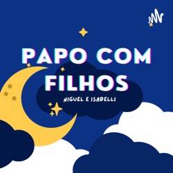 Papo com Filhos