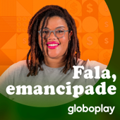 Fala, emancipade - Globoplay