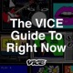 The VICE Guide to Right Now