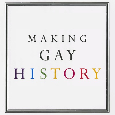 Making Gay History | LGBTQ Oral Histories from the Archive Making Gay History | LGBTQ Oral Histories from the Archive