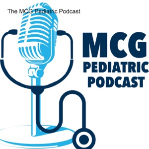 The MCG Pediatric Podcast