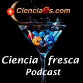 Ciencia Fresca - Cienciaes.com - Jorge Laborda y Ángel Rodríguez Lozano