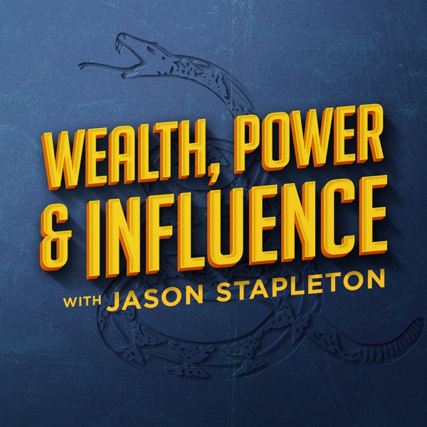 Wealth, Power & Influence with Jason Stapleton image