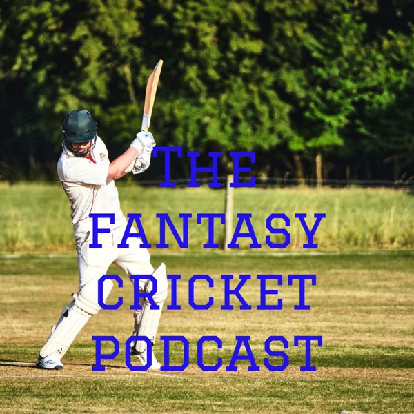 The Fantasy Cricket Podcast Artwork