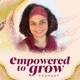 Empowered to Grow