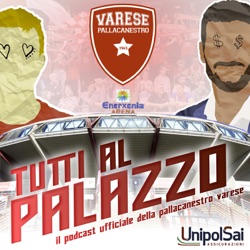 Tutti al Palazzo - Pallacanestro Varese Podcast Ufficiale