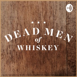 The Dead Men of Whiskey