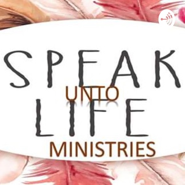 Speak Unto Life Ministries Artwork