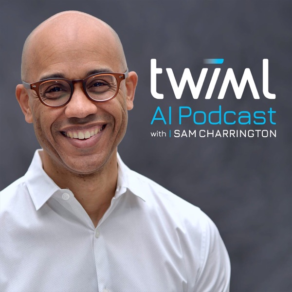 The TWIML AI Podcast (formerly This Week in Machine Learning & Artificial Intelligence)
