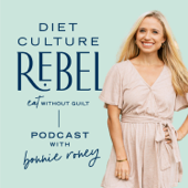 Diet Culture Rebel Podcast - Bonnie Roney