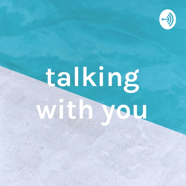 talking with you
