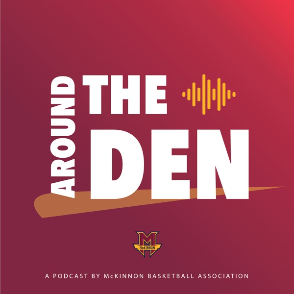 Around the Den Podcast