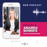How To Nail Your Paid Ad Strategy and See A Greater Return on Your Investment with Amanda Roberts from So The Story Goes