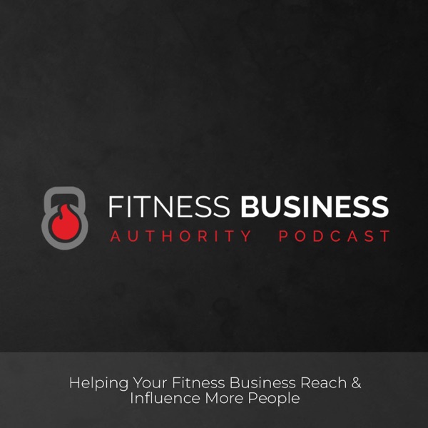 Fitness Business Authority Podcast