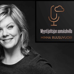 Kausi 6 I #7 Oona Kankkunen - Sosiaalinen myynti 2.0: Uudet keinot, uudet tulokset!