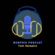 Memphis Podcast