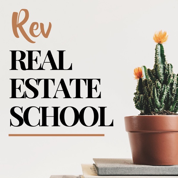 Rev Real Estate School | Real Estate Agent Podcast