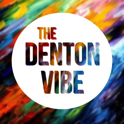The Denton Vibe The Denton Vibe