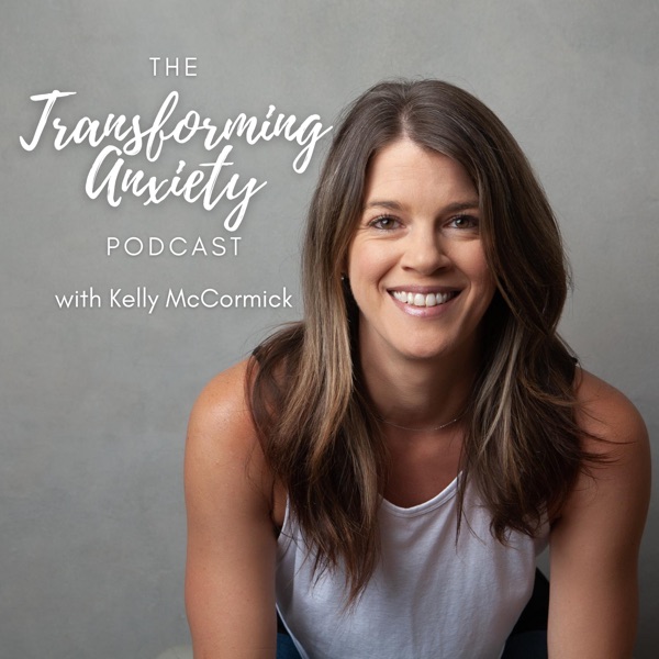 The Transforming Anxiety Podcast