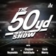 The 50 Yd. Line Show