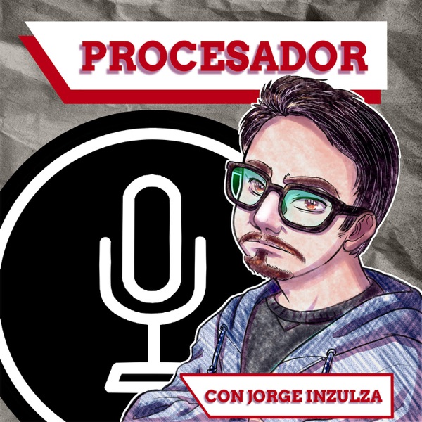 Procesador.cl con Jorge Inzulza y Andrés Valenzuela