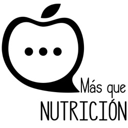 Más que Nutrición - Episodio #18 - Renata Altamirano - Alimentación sostenible.