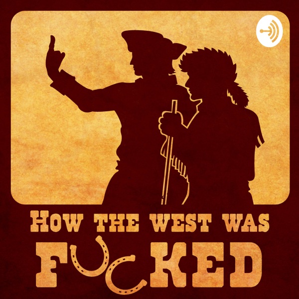 How The West Was Fucked Artwork
