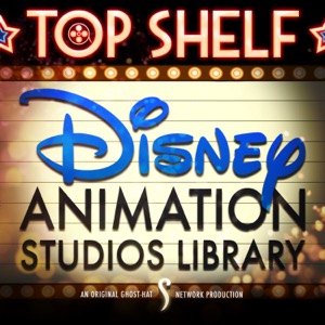 Top Shelf: Disney Animation Studios Library (Ghost-Hat Network)