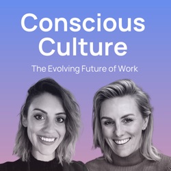 Conscious Culture: The Evolving Future of Work